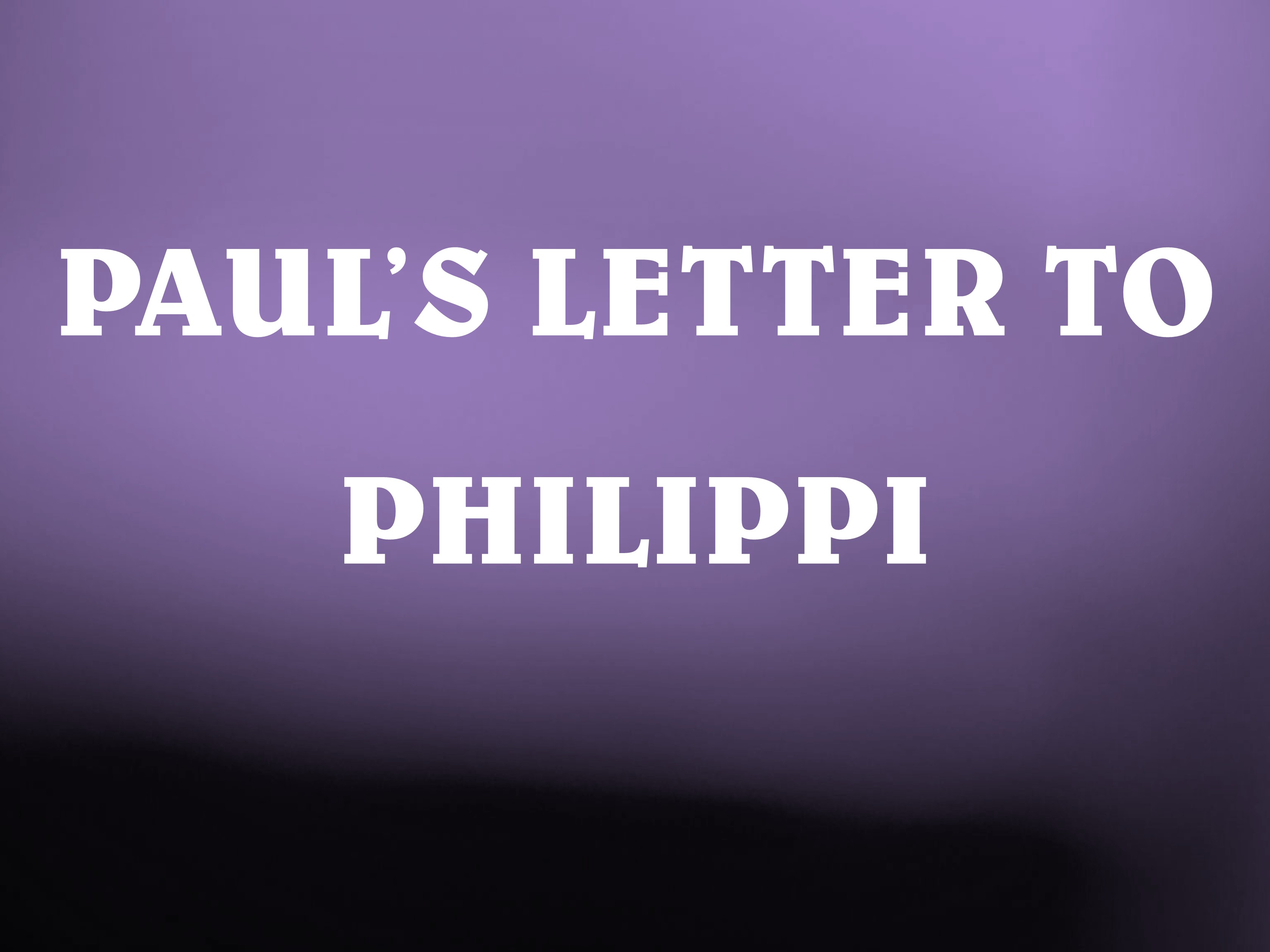 Paul's Letter to Philippi
