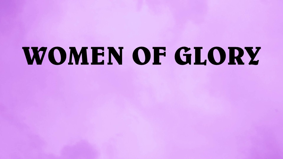 Women of Glory