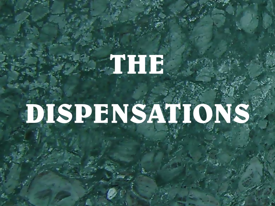 The Dispensations