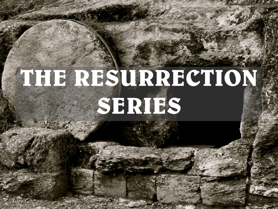 The Resurrection Series